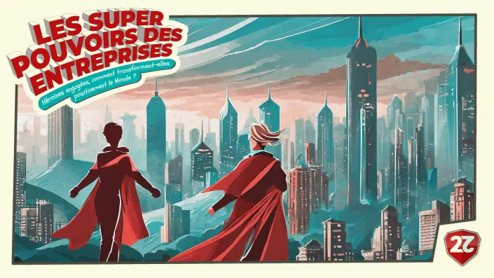 Les super-pouvoirs des entreprises