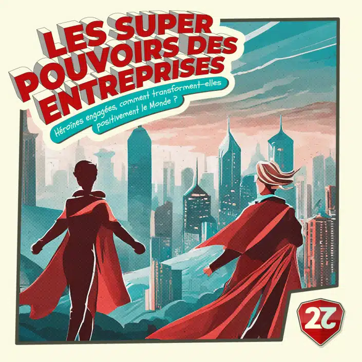 Les super-pouvoirs des entreprises